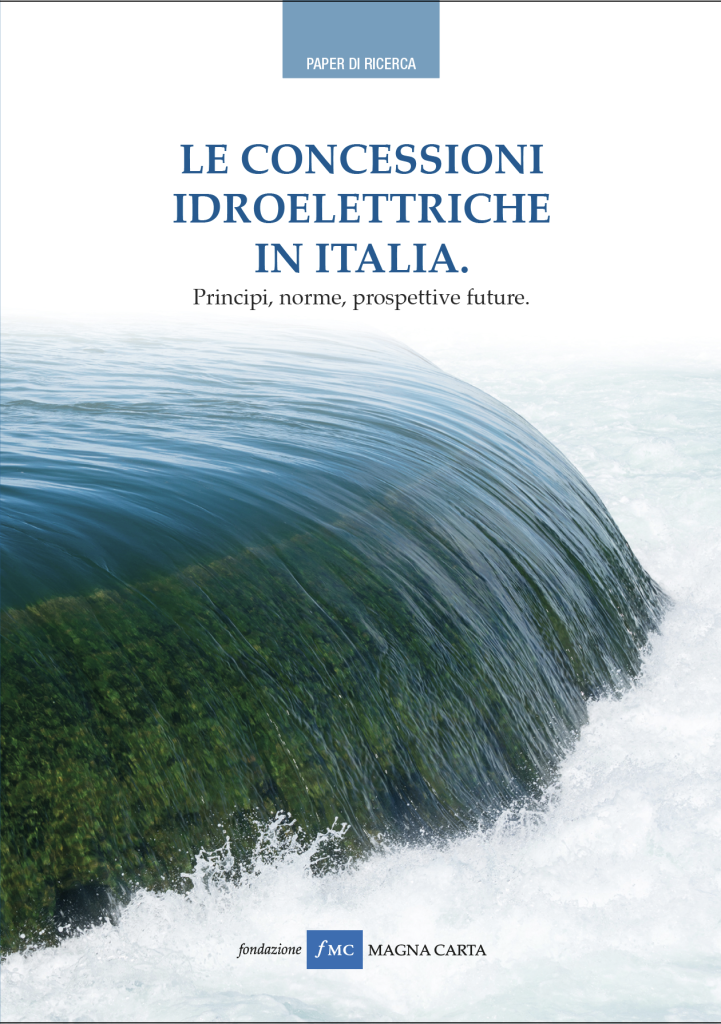 Le concessioni idroelettriche in Italia. Principi, norme, prospettive future.