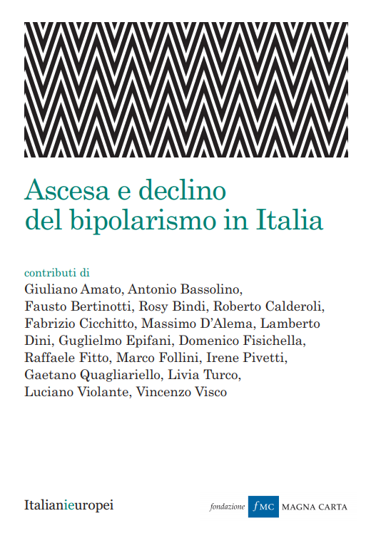 Presentazione del volume Ascesa e declino del bipolarismo in Italia Presentazione del volume Ascesa e declino del bipolarismo in Italia