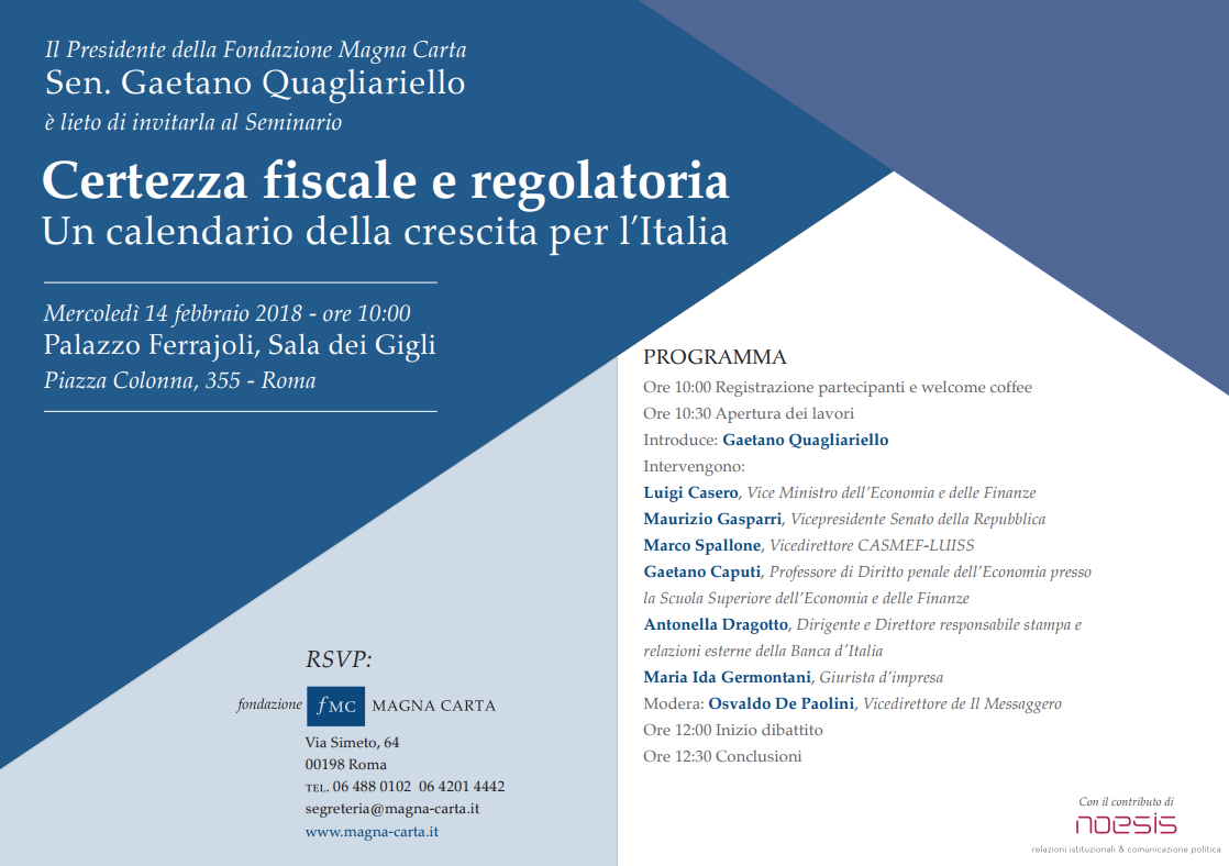 “Certezza fiscale e regolatoria. Un calendario della crescita per l’Italia” “Certezza fiscale e regolatoria. Un calendario della crescita per l’Italia”